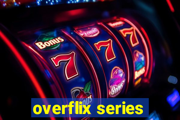 overflix series